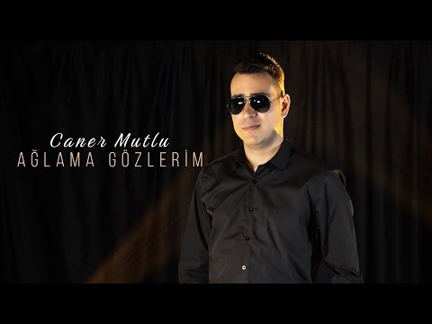 Caner Mutlu - Ağlama Gözlerim (Official Audio)