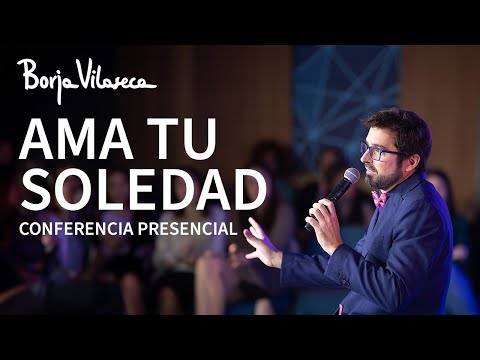 Cómo vencer el miedo a la SOLEDAD | Borja Vilaseca