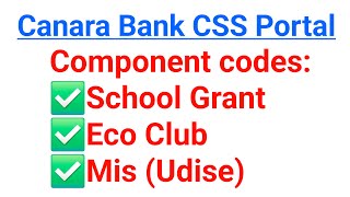 Component Codes SG, ECO, MIS -Canara Bank CSS PORTAL  Checker Maker Login