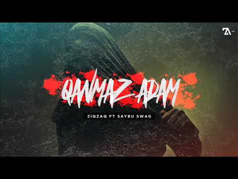 Ziq Zaq ft. Saybu Swag - Qanmaz Adam (Audio)