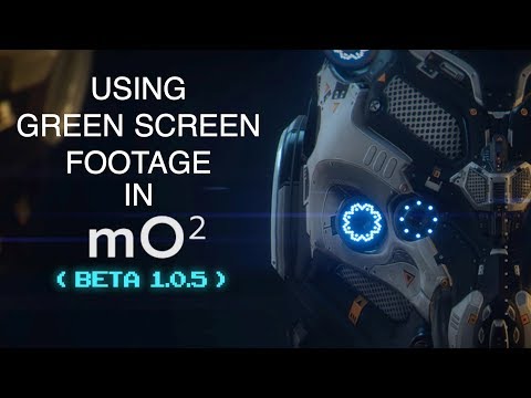 How to get Green Screen footage into mO2 (beta 1.0.5)