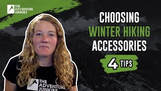 How To Choose Winter Gear Accessories for Hiking & Backpacking