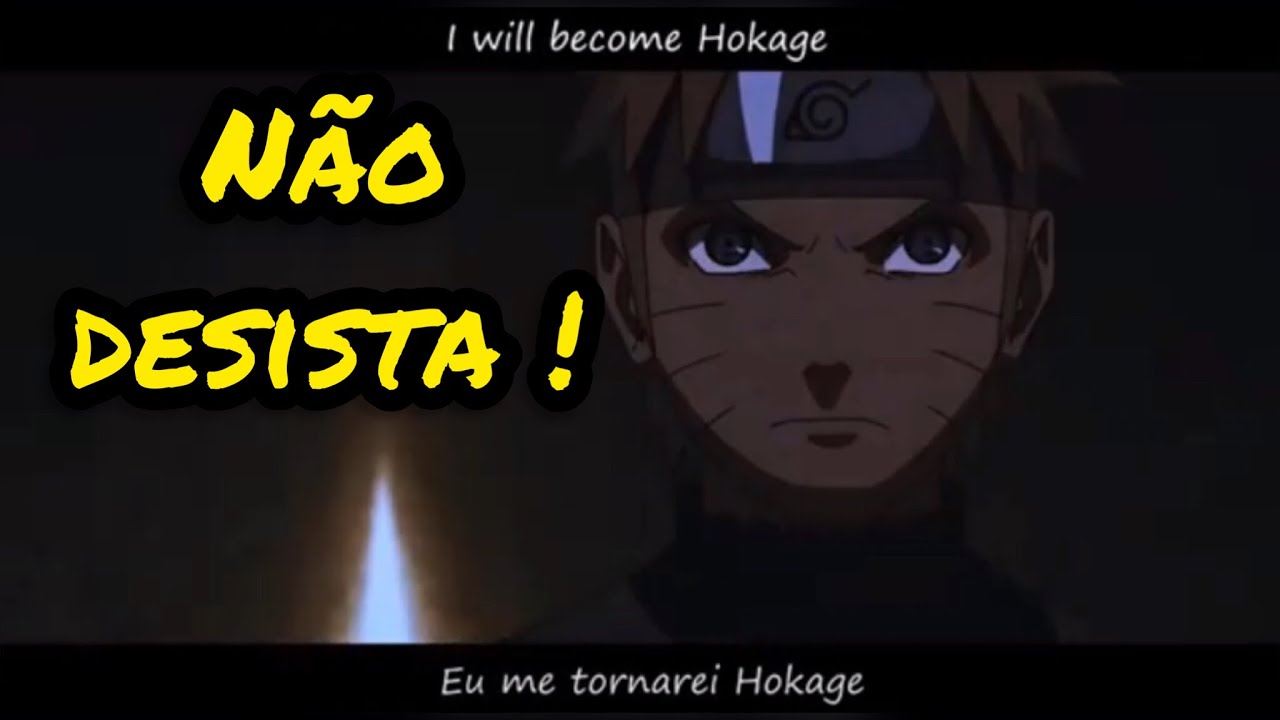 Não desista! Naruto - (Compilado Motivacional)