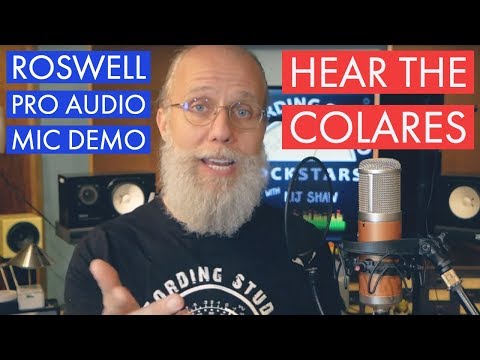 Colares Microphone Demo from Roswell Pro Audio - with Lij Shaw