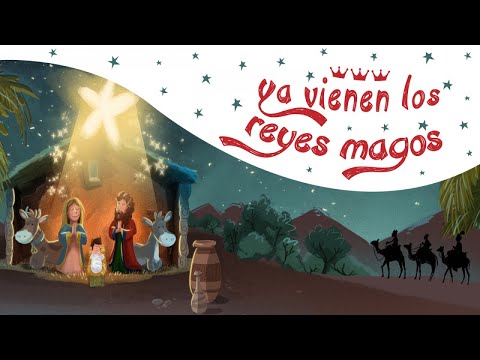 ¡Feliz día de Reyes! - Villancicos para el día de Reyes - Ya vienen los Reyes Magos