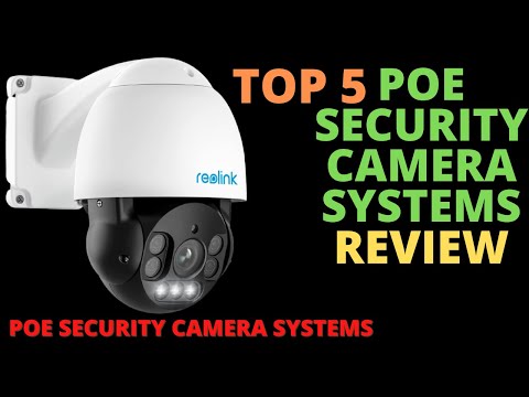The Top 5 Best PoE Security Camera Systems - 4K PoE Security Camera