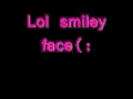 Trey Songz-LOL Smiley Face lyrics in description