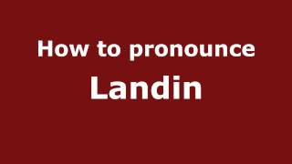 How to pronounce Landin
