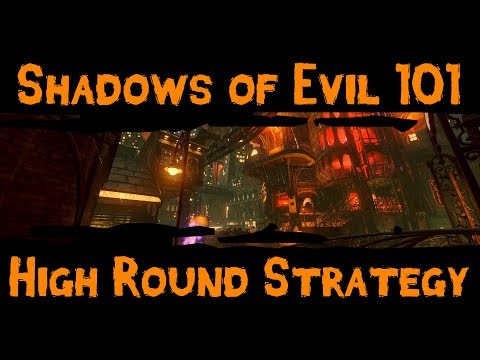Zombies 101 :: Shadows of Evil 101 :: High Round Strategy