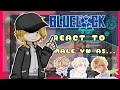 BLUE LOCK REACT TO MALE YN 1 AU