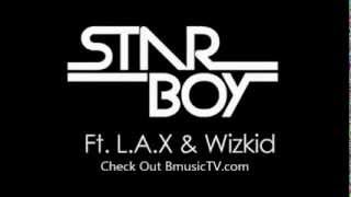 STARBOY Ft Wizkid &amp; L.A.X  - CARO