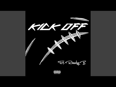 Kick Off (feat. RoachyB)