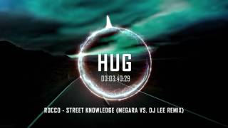 Rocco - Street Knowledge (Megara vs. Dj Lee Remix)