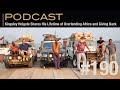 Kingsley Holgate Shares His Lifetime Of Overlanding Africa And Giving Back