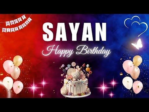 SAYAN Happy Birthday to you | Happy Birthday Song SAYAN🎂🎈 #birthday #happybirthdaysong #sayan