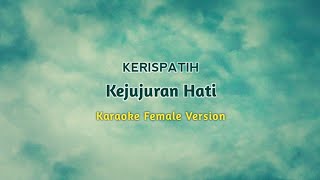 Download lagu KERISPATIH - KEJUJURAN HATI (KARAOKE FEMALE KEY) mp3 Download lagu KERISPATIH - KEJUJURAN HATI (KARAOKE FEMALE KEY) mp3