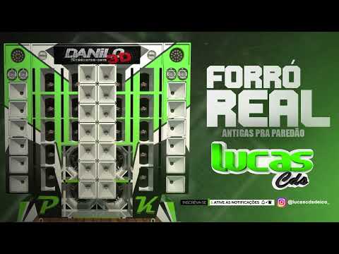 FORRO REAL ANTIGAS PRA PAREDÃO @lucascdsdeico_