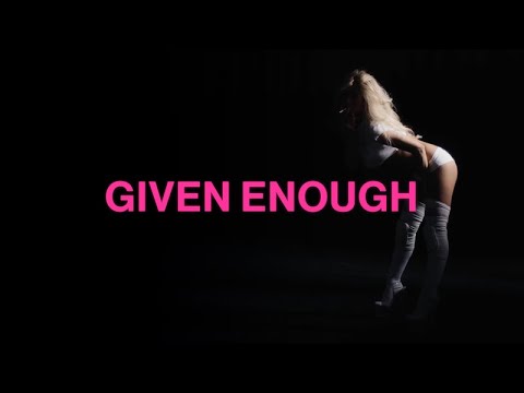 Video thumbnail for GIVEN ENOUGH