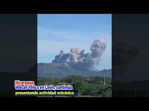 volcán Telica , Mantiene en alerta a los pobladores aledaños