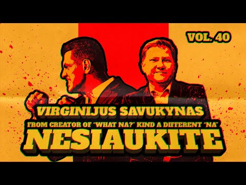 Nesiaukite vol. 40. - Virginijus Savukynas