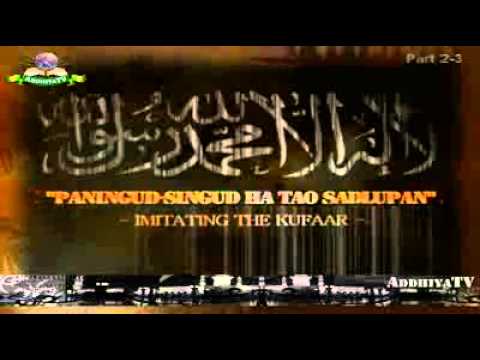 Tausug  PANINGUD-SINGUD HA TAO SADLUPAN - Shaykh Abdulwahid Ikiram PART 2-3