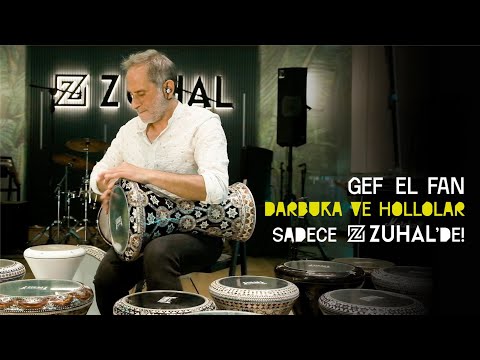 GEF El Fan - Darbuka ve Hollolar - Türkiye'de Sadece Zuhal'de!