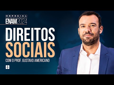 Direitos SOCIAIS | Prof. Gustavo Americano