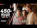 Dilbaro - Full HD Video  Raazi  Alia Bhatt  Harshdeep Kaur Vibha Saraf & Sha