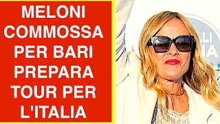 MELONI COMMOSSA PER BARI PREPARA TOUR PER L'ITALIA