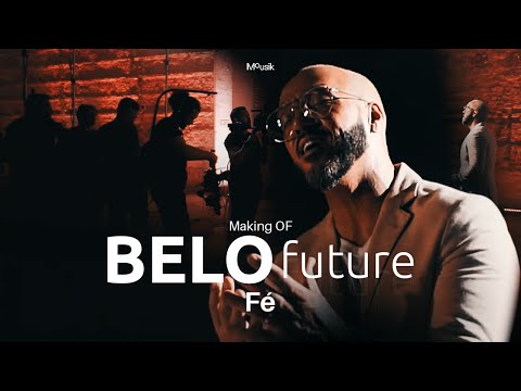 Os bastidores de Belo Future - Fé