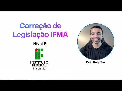 Correção da prova de Legislação do IFMA (Nível E)