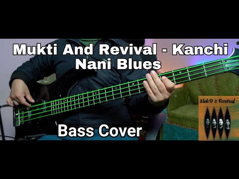 Mukti And Revival - Kanchi Nani Blues Bass Cover | Joel Kyapchhaki Magar