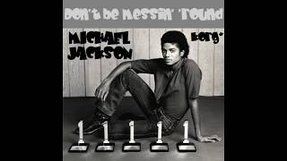 MICHAEL JACKSON - Don&#39;t Be Messin&#39; &#39;Round (Korg Redux)