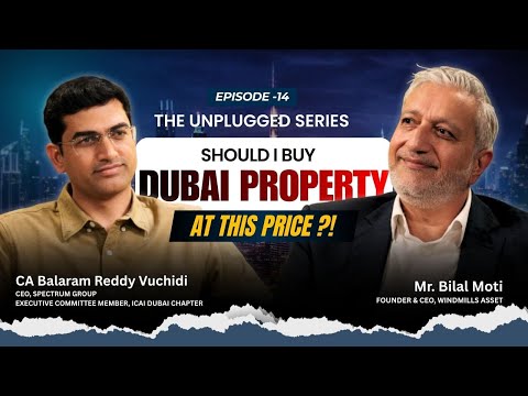 Should I Buy Dubai Property at This Price? | Unplugged Series |  Ep.14