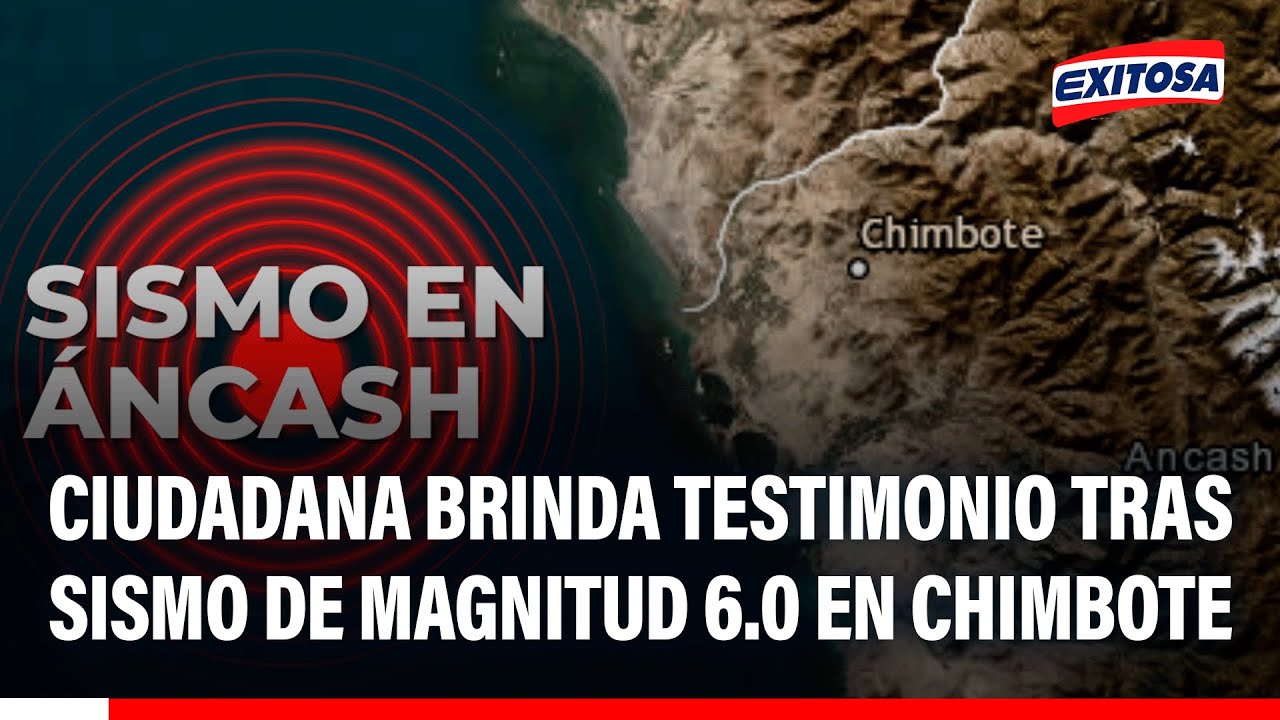 🔴🔵 Ciudadana brinda testimonio tras sismo de magnitud 6.0 en Chimbote