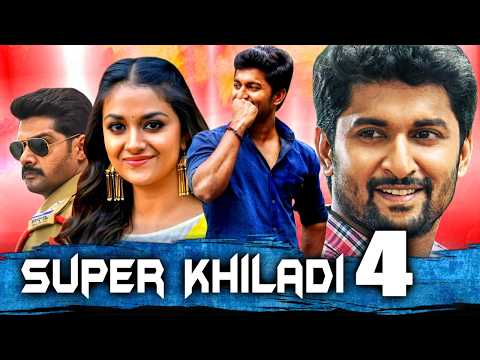 सुपर खिलाड़ी 4 - Nani Blockbuster Action Comedy Hindi Dubbed Movie | Keerthi Suresh, Naveen Chandra
