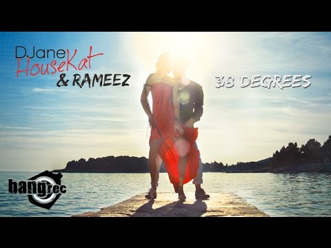 DJANE HOUSEKAT & RAMEEZ - 38 Degrees