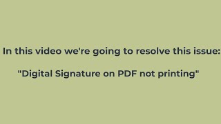 Resolve the issue - "PDF with signature not printing" | Unable to print PDF with digital signature