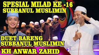 Download lagu KH ANWAR ZAHID SPESIAL MILAD SYUBBANUL MUSLIMIN YANG KE - 16 mp3
