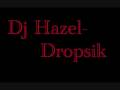 dj Hazel - Dropsik
