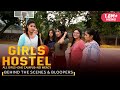 Girls Hostel | Behind The Scenes & Bloopers || Girliyapa Originals