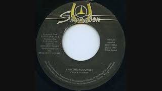 Chuck Turner – I Am The Roughest - Version