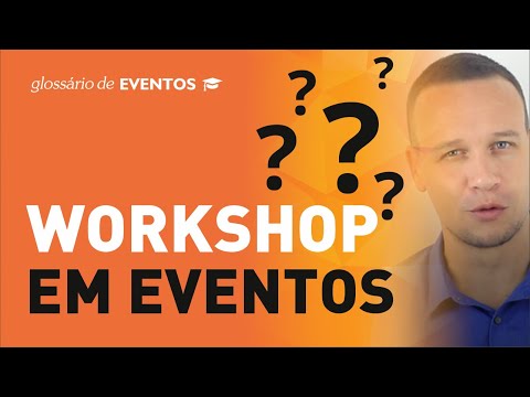 Vídeo: Workshop: significado e como funciona um evento