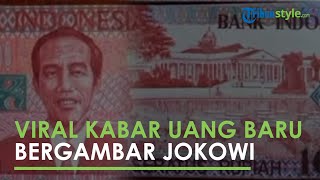 Viral Berita Bank BNI Berencana Mengeluarkan Uang Bergambar Presiden Jokowi, Pihak Bank  Buka Suara