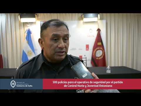 Más 500 policías brindarán seguridad en el clásico salteño