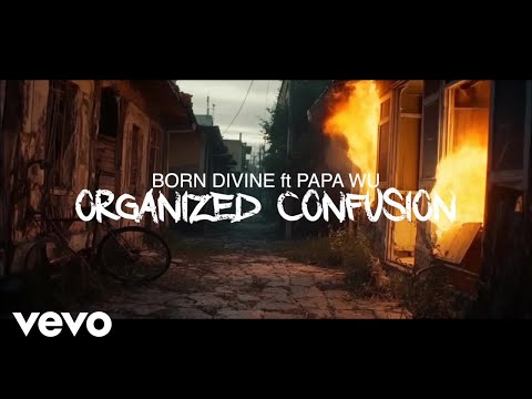 Born Divine - Organized Confusion