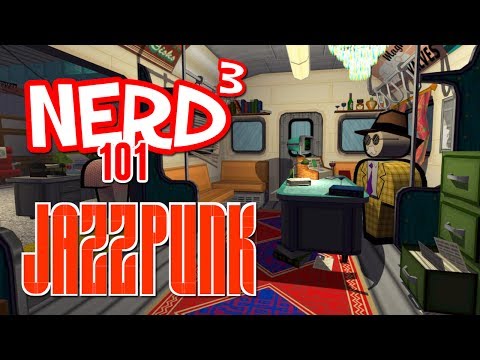 Nerd³ 101 -  Jazzpunk
