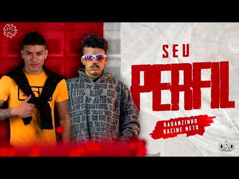 RACINE NETO e KAUANZINHO - SEU PERFIL