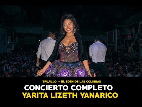 YARITA LIZETH YANARICO CONCIERTO EN TRUJILLO 2021