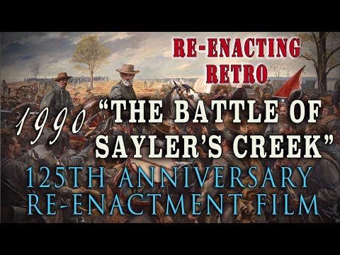 Civil War 125th "The Battle of Sayler's Creek" - Re-enacting Retro 1990
